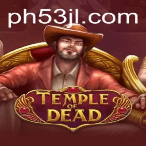 Temple of Dead: Adventure Awaits with PH53