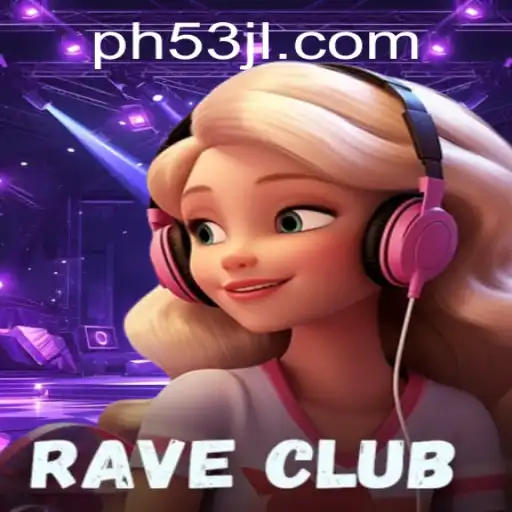 Discover the Excitement of RaveClub: A Closer Look at the Game and the Influence of PH53